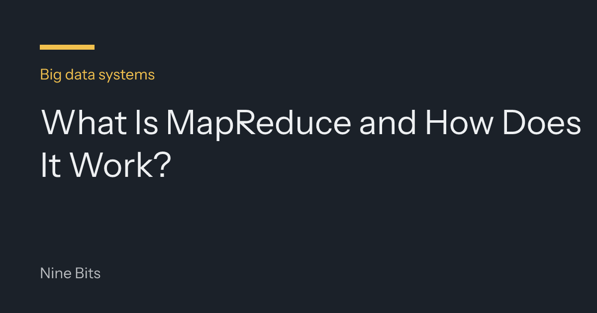 What Is MapReduce and How Does It Work?