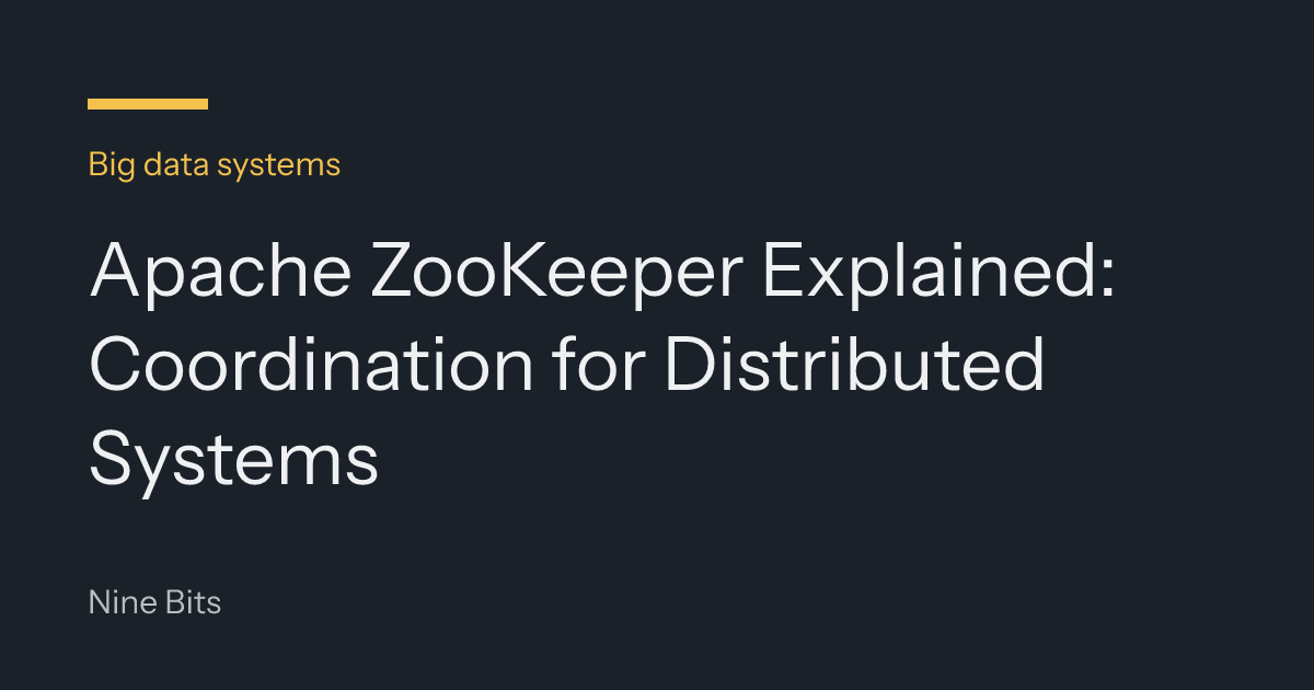 Apache ZooKeeper Explained: Coordination for Distributed Systems