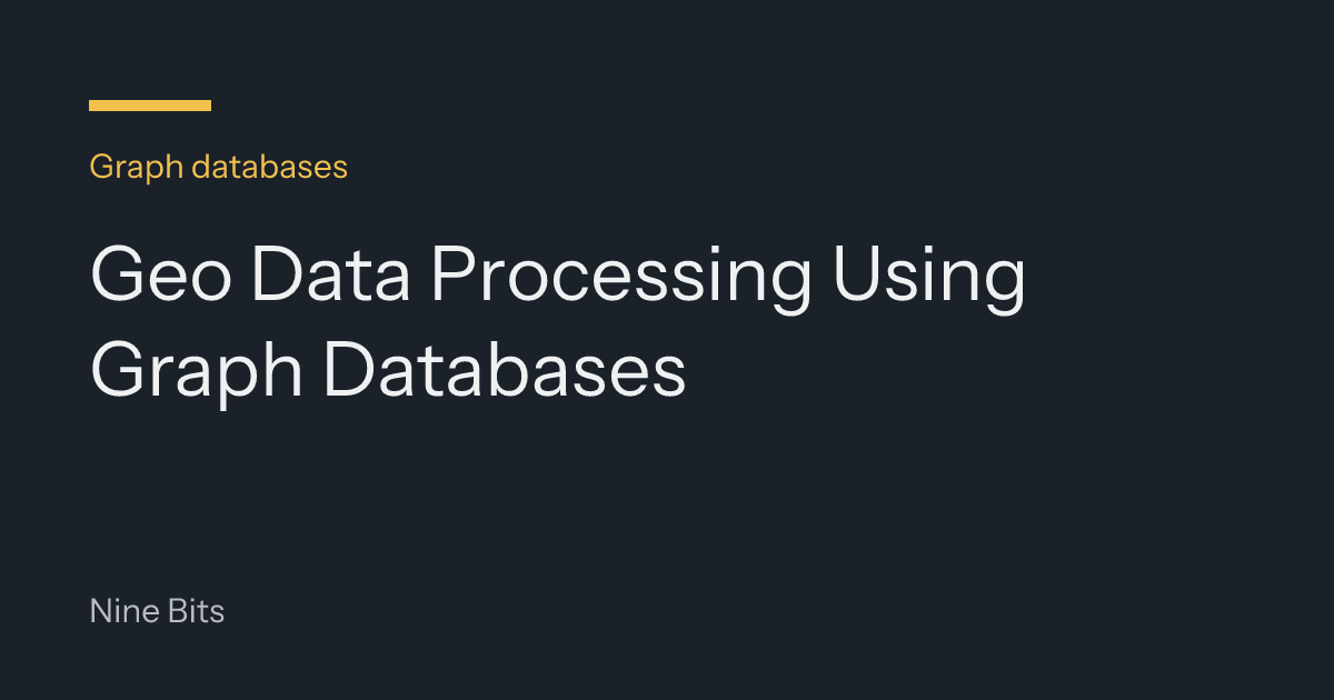 Geo Data Processing Using Graph Databases