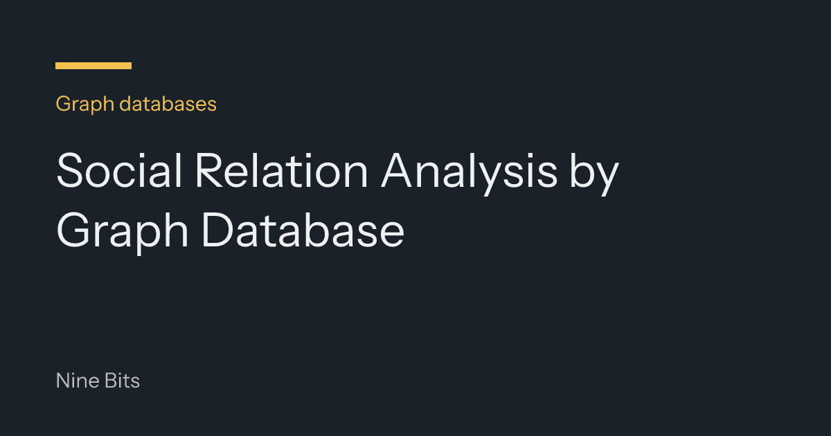 Social Relation Analysis by Graph Database