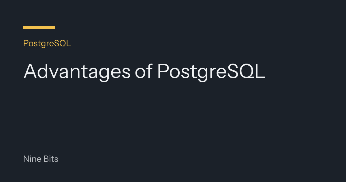 Advantages of PostgreSQL