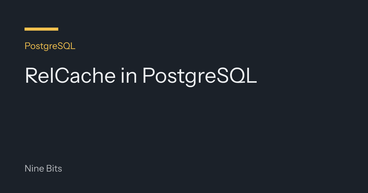 RelCache in PostgreSQL