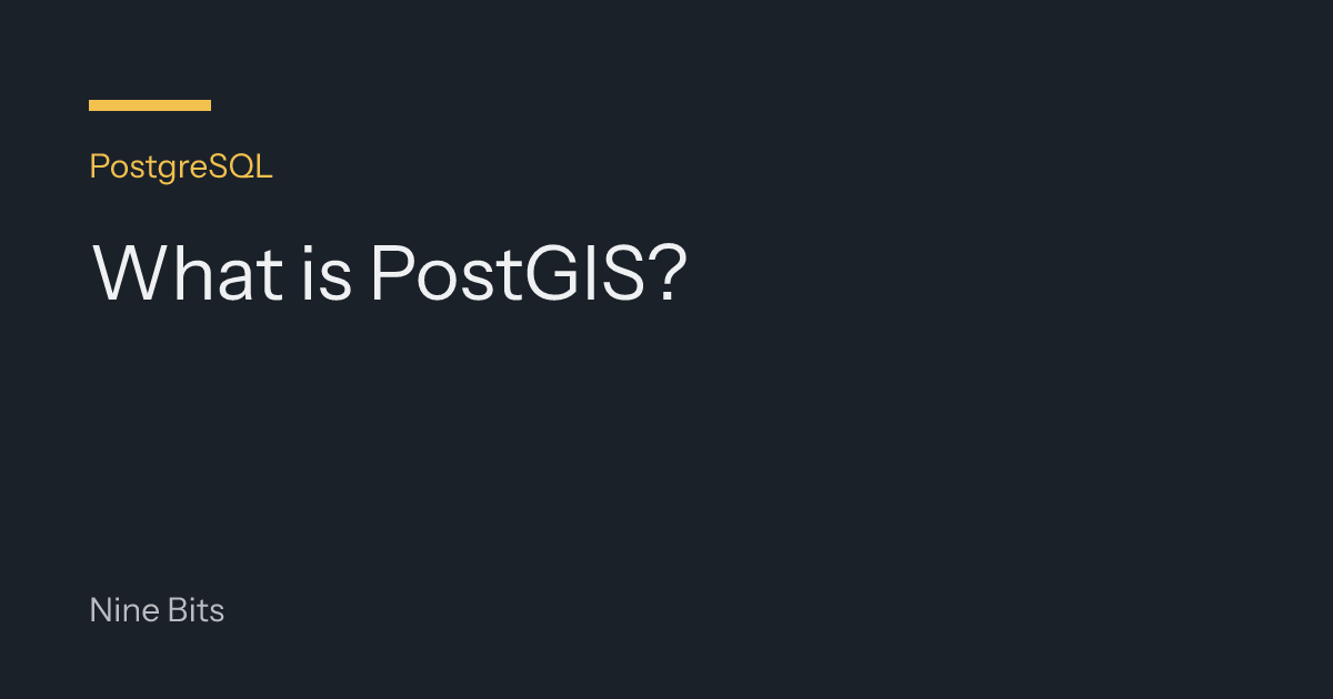 What is PostGIS?